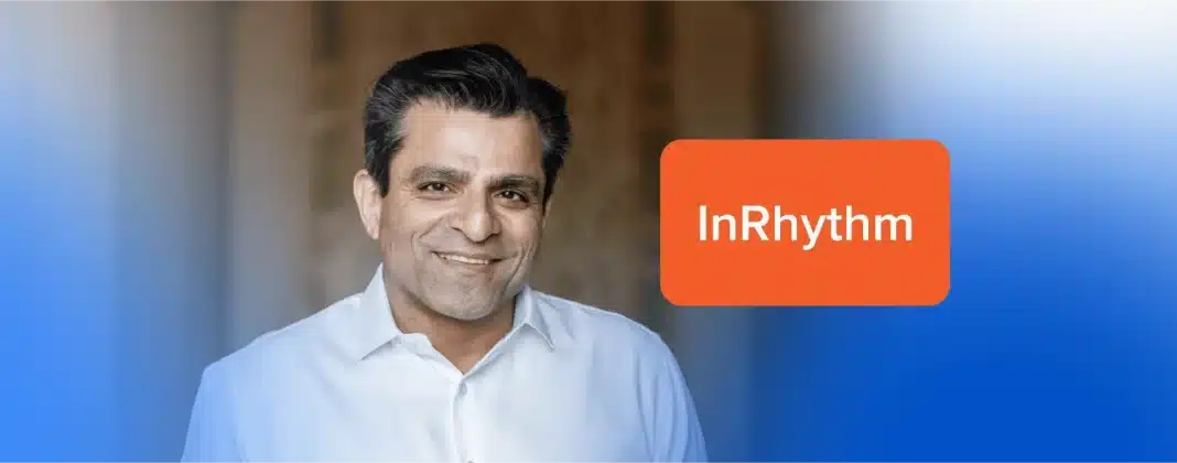 Q&A with Gunjan Doshi, Founder & Executive Chairman of InRhythm